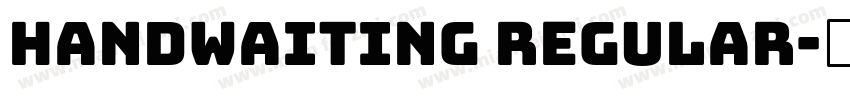 Handwaiting Regular字体转换